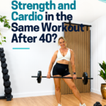 Woman over 40 holding a barbell in a home gym, with the words Should You Do Strength and Cardio in the Same Workout After 40?